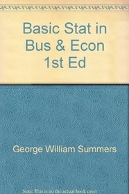Basic Stat in Bus & Econ 1st Ed