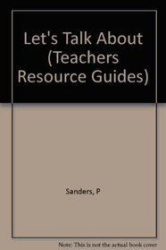 Let's Talk About (Teacher's Resources S.)