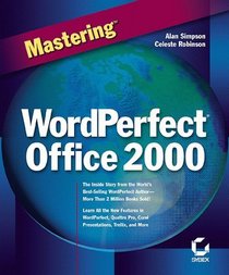 Mastering WordPerfect Office 2000