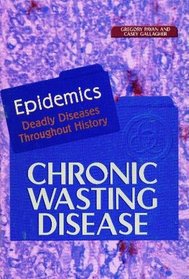 Chronic Wasting Disease (Epidemics.)