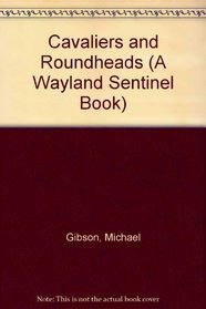 Cavaliers and Roundheads (A Wayland sentinel book)