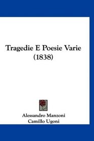 Tragedie E Poesie Varie (1838) (Italian Edition)