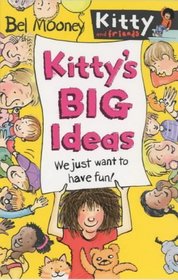 Kitty's Big Ideas (Kitty and Friends)