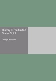 History of the United States Vol 4