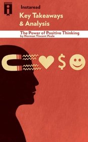 Key Takeaways & Analysis of The Power of Positive Thinking: by Norman Vincent Peale