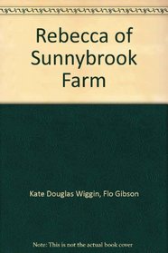 Rebecca of Sunnybrook Farm (Classic Books on Cassettes Collection) [UNABRIDGED]