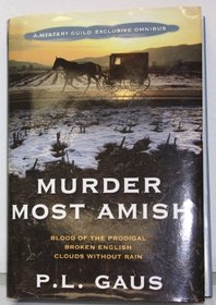 Murder Most Amish: Blood of the Prodigal / Broken English / Clouds Without Rain