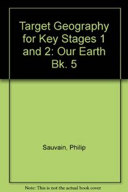 Target Geography: Key Stage 1 and 2: Our Earth (Target Geography)