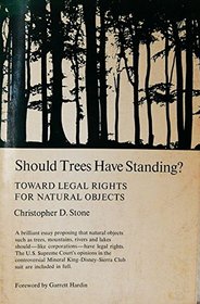 Should Trees Have Standing?: Toward Legal Rights for Natural Objects