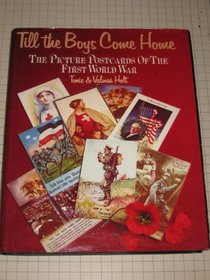 Till the Boys Come Home: The Picture Postcards of the First World War