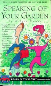 Speaking of Your Garden: Learn in Your Car (Discovery Series)