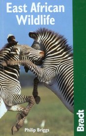 East African Wildlife (Bradt Travel Guide)