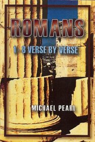 Romans 1 - 8 Verse By Verse
