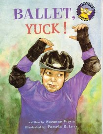 Ballet, Yuck! (Spotlight Books)