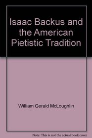 Isaac Backus and the American Pietistic Tradition