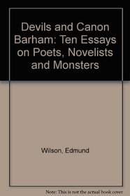 Devils and Canon Barham: Ten Essays on Poets, Novelists and Monsters