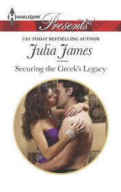 Securing the Greek's Legacy (Harlequin Presents, No 3212)