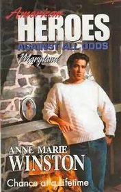 Chance at a Lifetime (American Heroes: Against All Odds: Maryland, No 20)