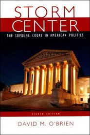 Storm Center: The Supreme Court in American Politics, Eighth Edition