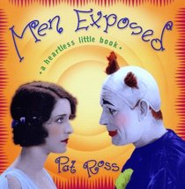 MEN EXPOSED : A HEARTLESS LITLE BOOK