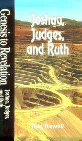 Joshua, Judges and Ruth (Genesis to Revelation)