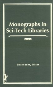 Monographs in Sci-Tech Libraries
