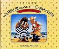 The Walrus and the Carpenter: And Other Remarkable Rhymes
