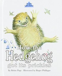 How the Hedgehog Got Its Prickles