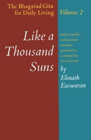 Like a Thousand Suns (The Bhagavad Gita for Daily Living, Vol. 2)