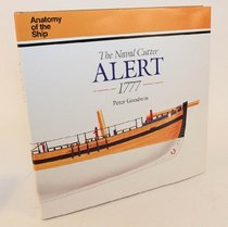 The Naval Cutter Alert (Anatomy of the Ship)