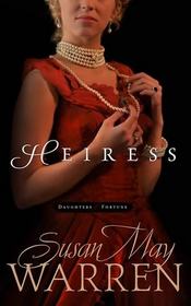 Heiress (Daughters of Fortune, Bk 1)