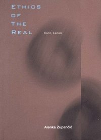 Ethics of the Real: Kant and Lacan (Wo Es War)