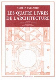 Andrea Palladio : Les Quatre Livres de l'architecture