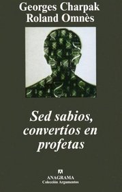 sed Sabios, Convertios En Profetas (Spanish Edition)