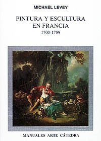 Pintura y escultura en Francia, 1700-1789/ Painting and Sculptures of France, 1700-1789 (Spanish Edition)