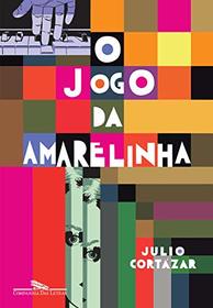 O Jogo da Amarelinha (Em Portugues do Brasil)