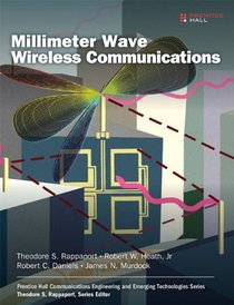 60 GHz Wireless Communication Systems (Prentice Hall Communications Engineering and Emerging Technologies Series)