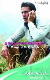 A Doctor Worth Waiting for (Medical Romance) (Medical Romance)