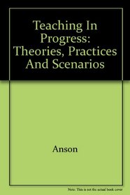 Teaching in Progress: Theories, Practices and Scenarios