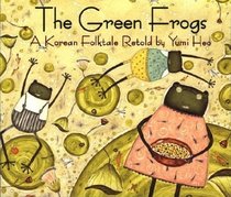 The Green Frogs : A Korean Folktale