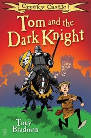 Creaky Castle: Tom and the Dark Knight (Creaky Castle)