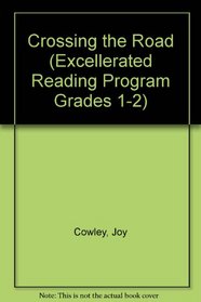 Crossing the Road (Excellerated Reading Program Grades 1-2)
