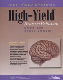 High-Yield? Brain and Behavior (High-Yield? Systems Series)