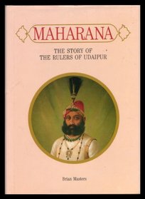 Maharana- The Story of the Rulers of Udaipur