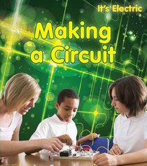 Making a Circuit (It's Electric!)