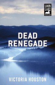 Dead Renegade (Loon Lake, Bk 10)