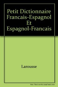 Petit Espagnol Dictionnaire francais - espagnol espagnol - francais