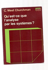 Qu'est-ce que l'analyse par les systemes? (Dunod entreprise : Serie Organisation et direction) (French Edition)