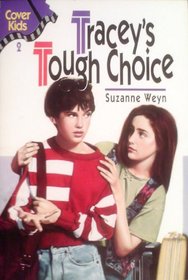 Tracey's Tough Choice (Cover Kids #2)