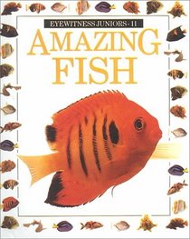 Amazing Fish (Eyewitness Juniors)
